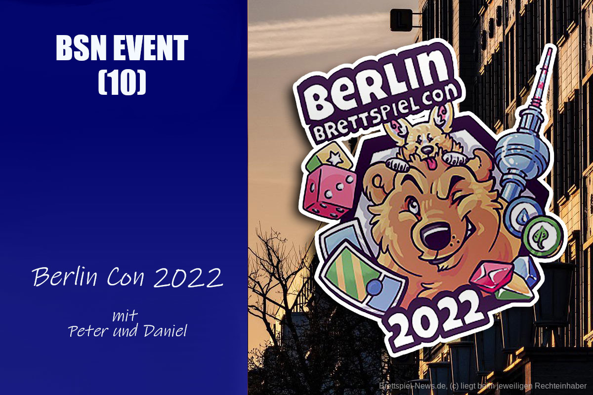 #200 BSN EVENT (10) | Berlin Brettspiel Con 2022 - Rekord!