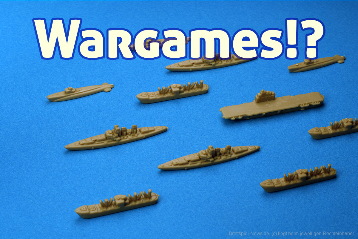 Einblick | Mein Einstieg in die Welt der Wargames