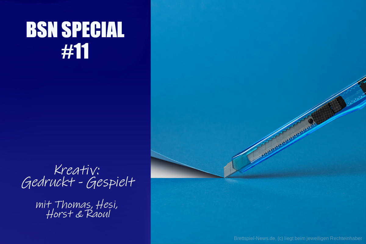 BSN SPECIAL (11) | Kreativ: Gedruckt - Gespielt