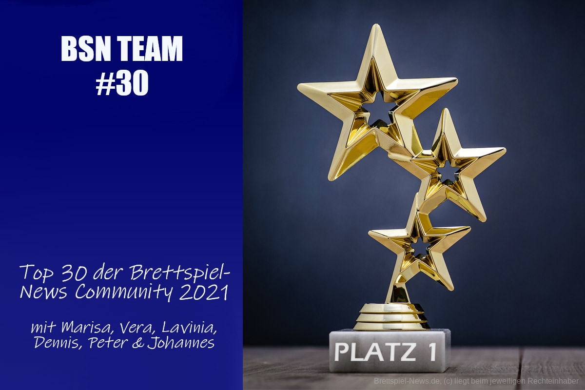 #134 BSN TEAM (30) | Top 30 der Brettspiel-News Community 2021