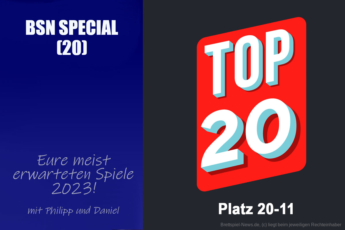 #282 BSN SPECIAL (20) | Eure meist erwarteten Spiele 2023 (Platz 20-11)