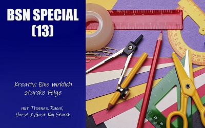 #197 BSN SPECIAL (13) | Kreativ: Eine wirklich starcke Folge