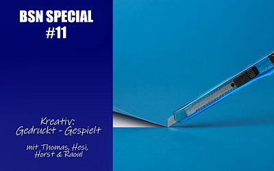 BSN SPECIAL (11) | Kreativ: Gedruckt - Gespielt