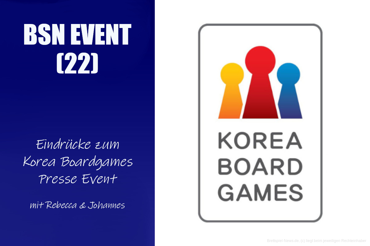 #383 BSN EVENT (22) | Eindrücke zum Korea Boardgames Presse Event