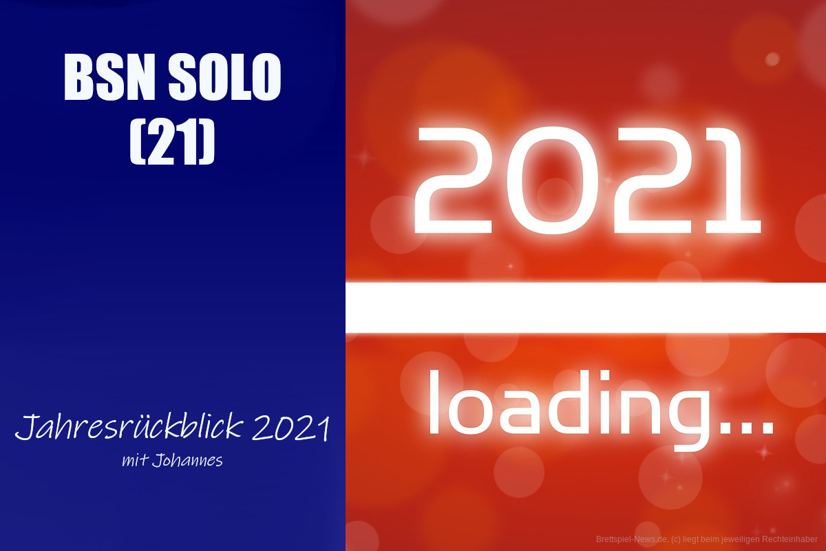 #111 BSN SOLO (21) | Jahres Rückblick 2021