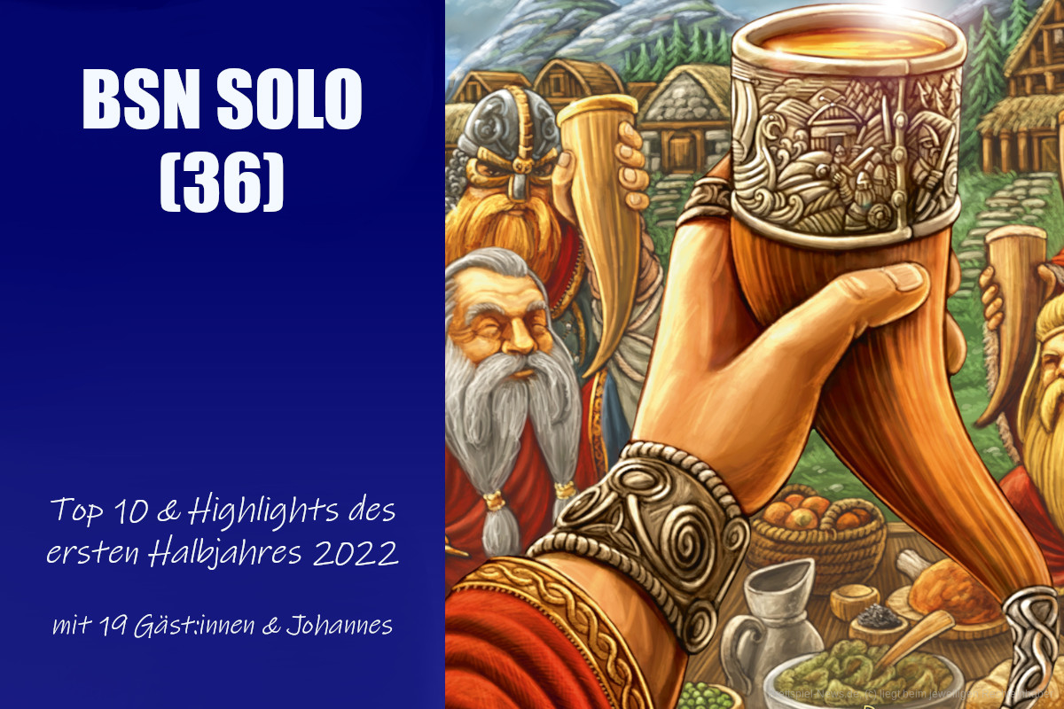 #193 BSN SOLO (36) | Top 10 des ersten Halbjahres 2022