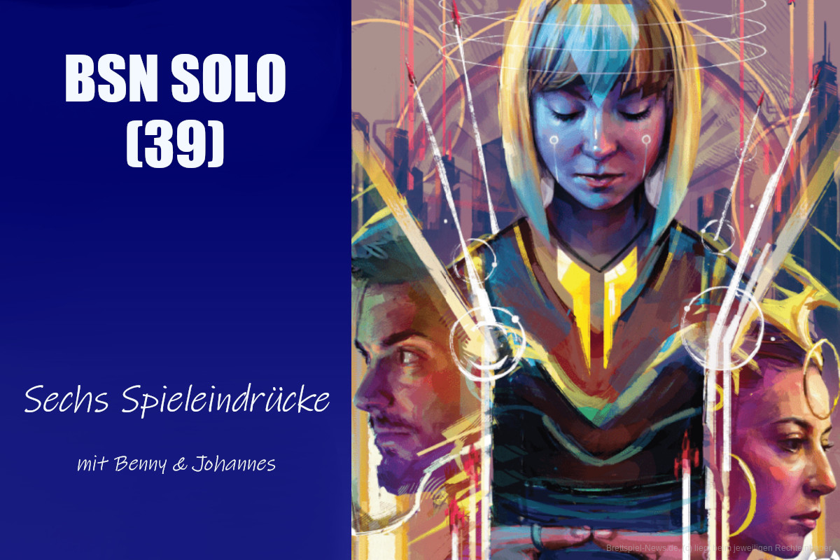 #211 BSN SOLO (39) | Sechs Spieleindrücke