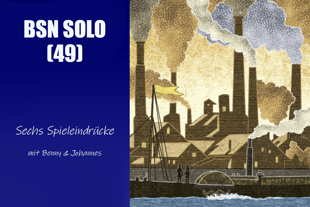 #299 BSN SOLO (49) | Sechs Spieleindrücke