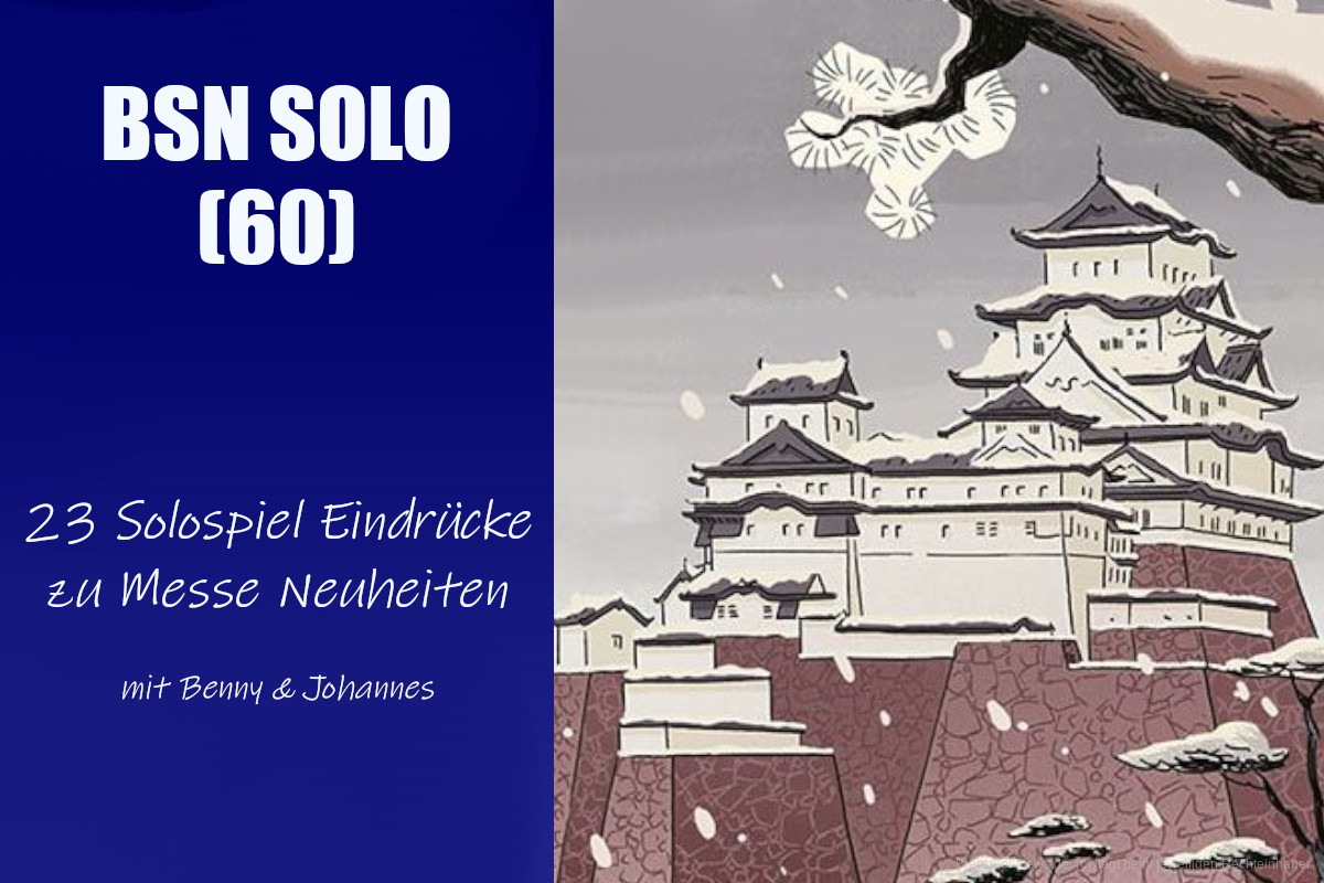 #404 BSN SOLO (60) | 23 Solospiele Eindrücke zu Messe Neuheiten