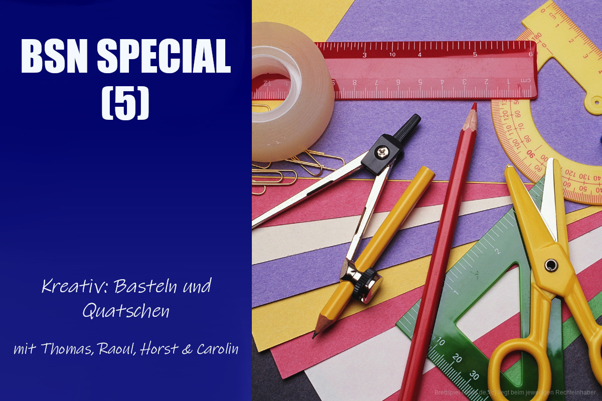 #140 BSN SPECIAL (5) | Kreativ: Basteln und Quatschen