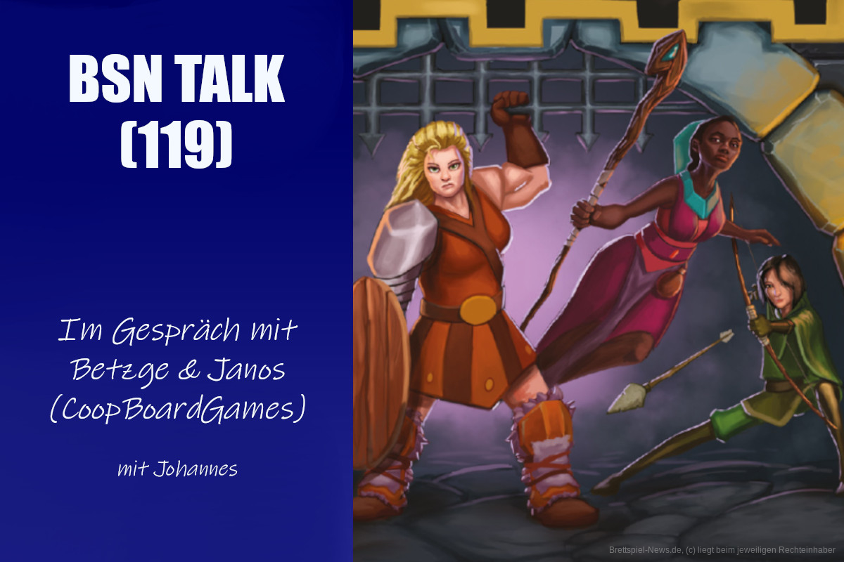 #398 BSN TALK (119) | im Gespräch mit Betzge & Janos (CoopBoardGames)