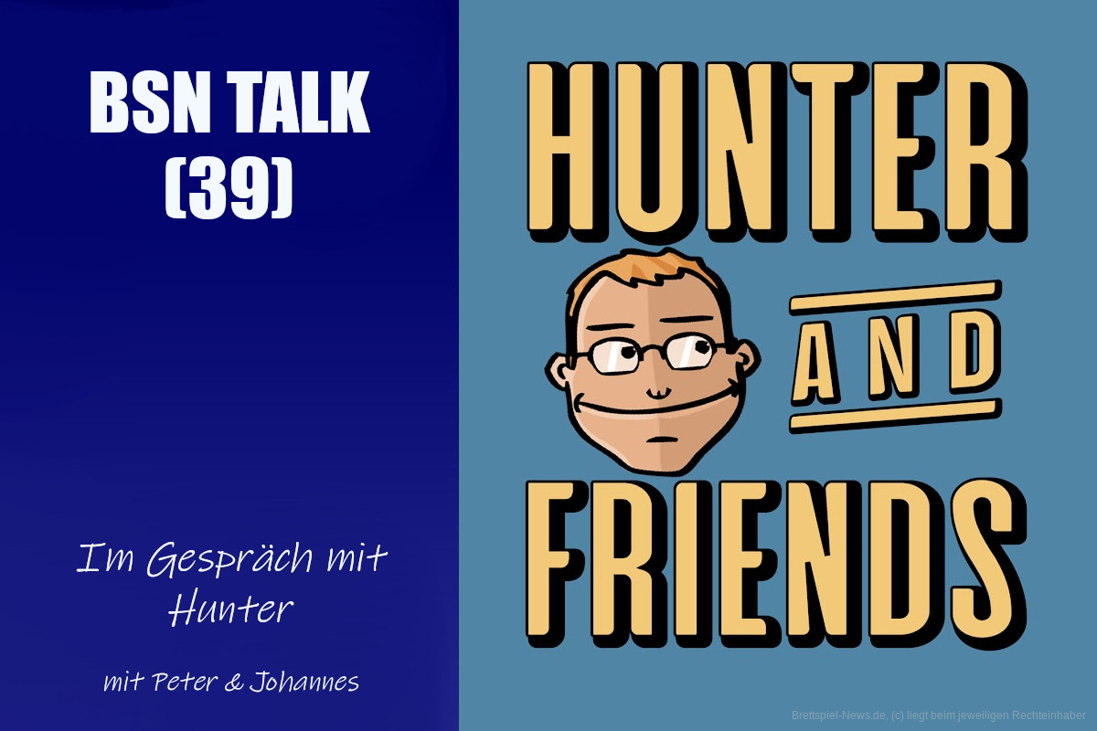 #138 BSN TALK (39) | im Gespräch mit Hunter