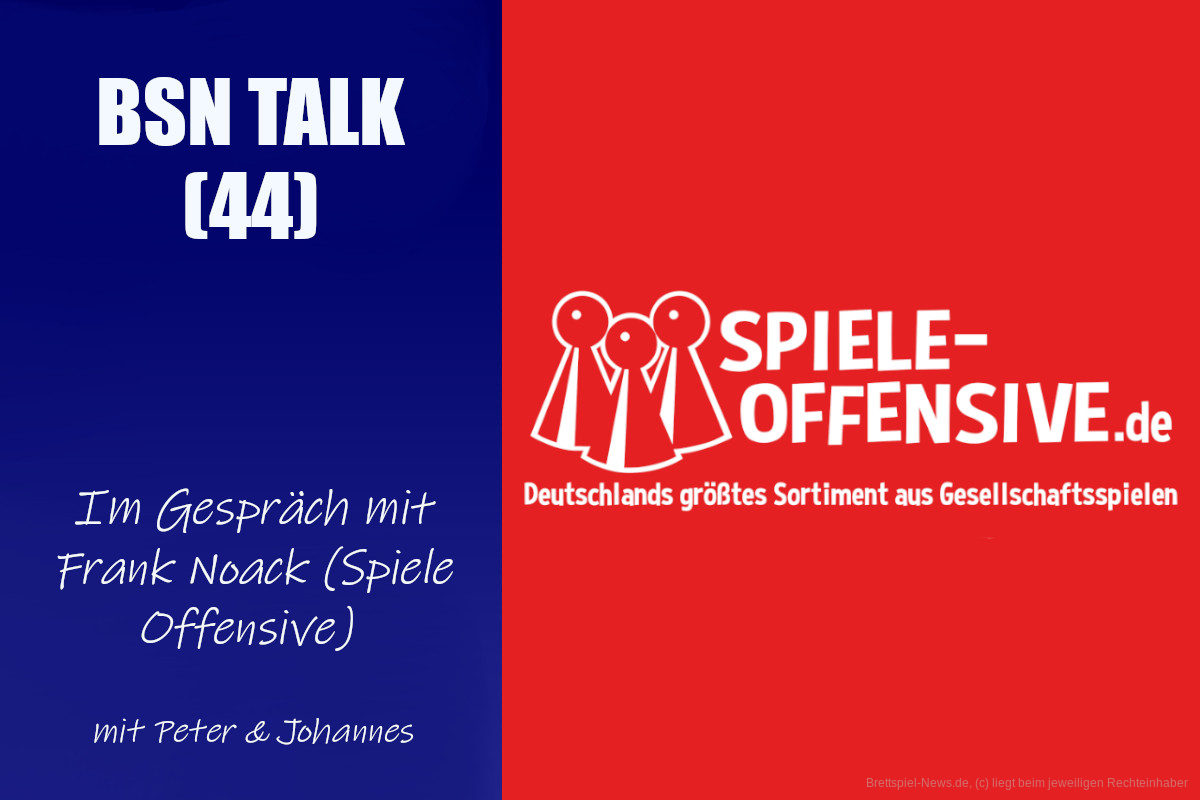 #153 BSN TALK (44) | im Gespräch mit Frank von der Spiele Offensive