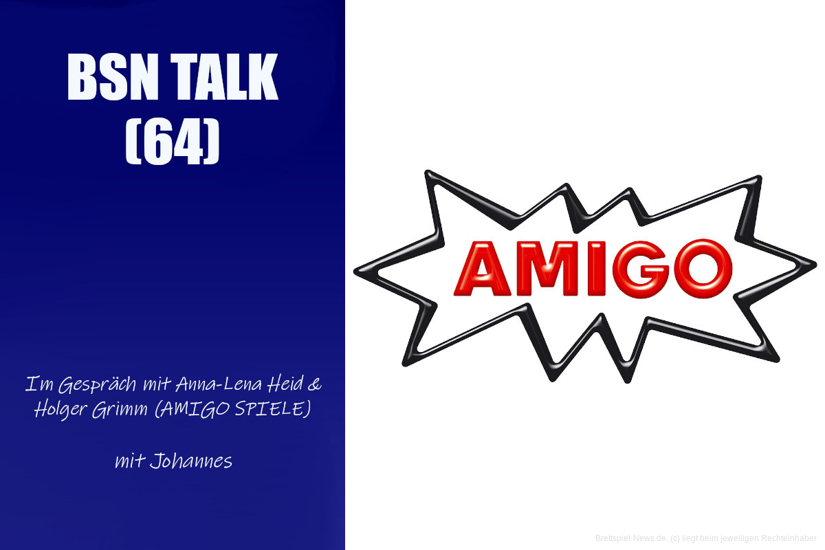 #216 BSN TALK (64) | im Gespräch mit Anna-Lena Heid & Holger Grimm (Amigo Spiele)