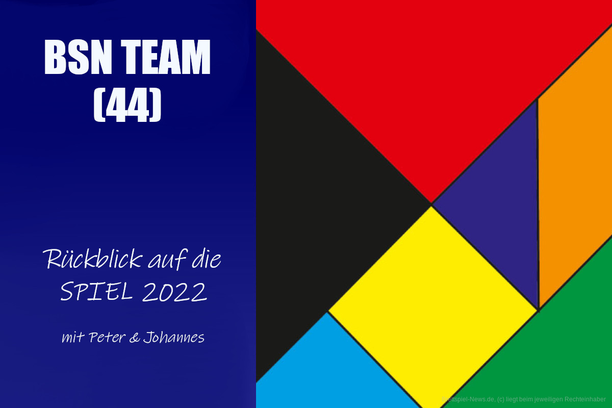 #238 BSN TEAM (44) | Rückblick auf die SPIEL 2022