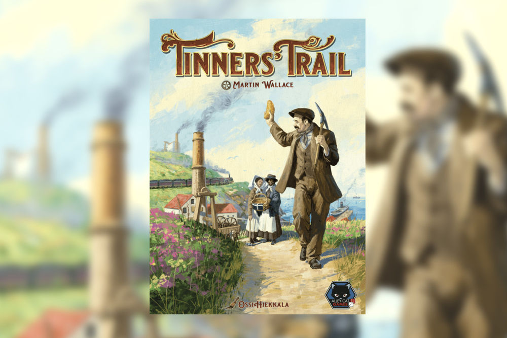 TINNERS' TRAIL // Neuauflage auf Kickstarter